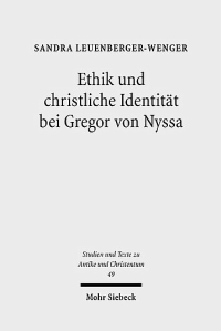 Ethik und christliche Identität bei Gregor von Nyssa