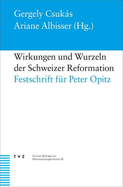 Buchcover "Wirkungen und Wurzeln der Schweizer Reformation"